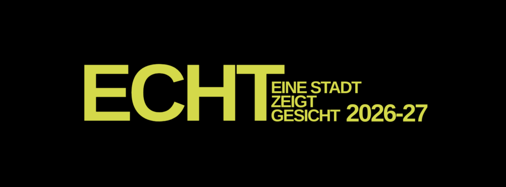 ECHT - Eine Stadt zeigt Gesicht